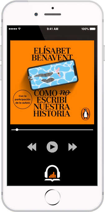 Cómo (no) escribí nuestra historia - Elísabet Benavent - Penguin Club de  Lectura